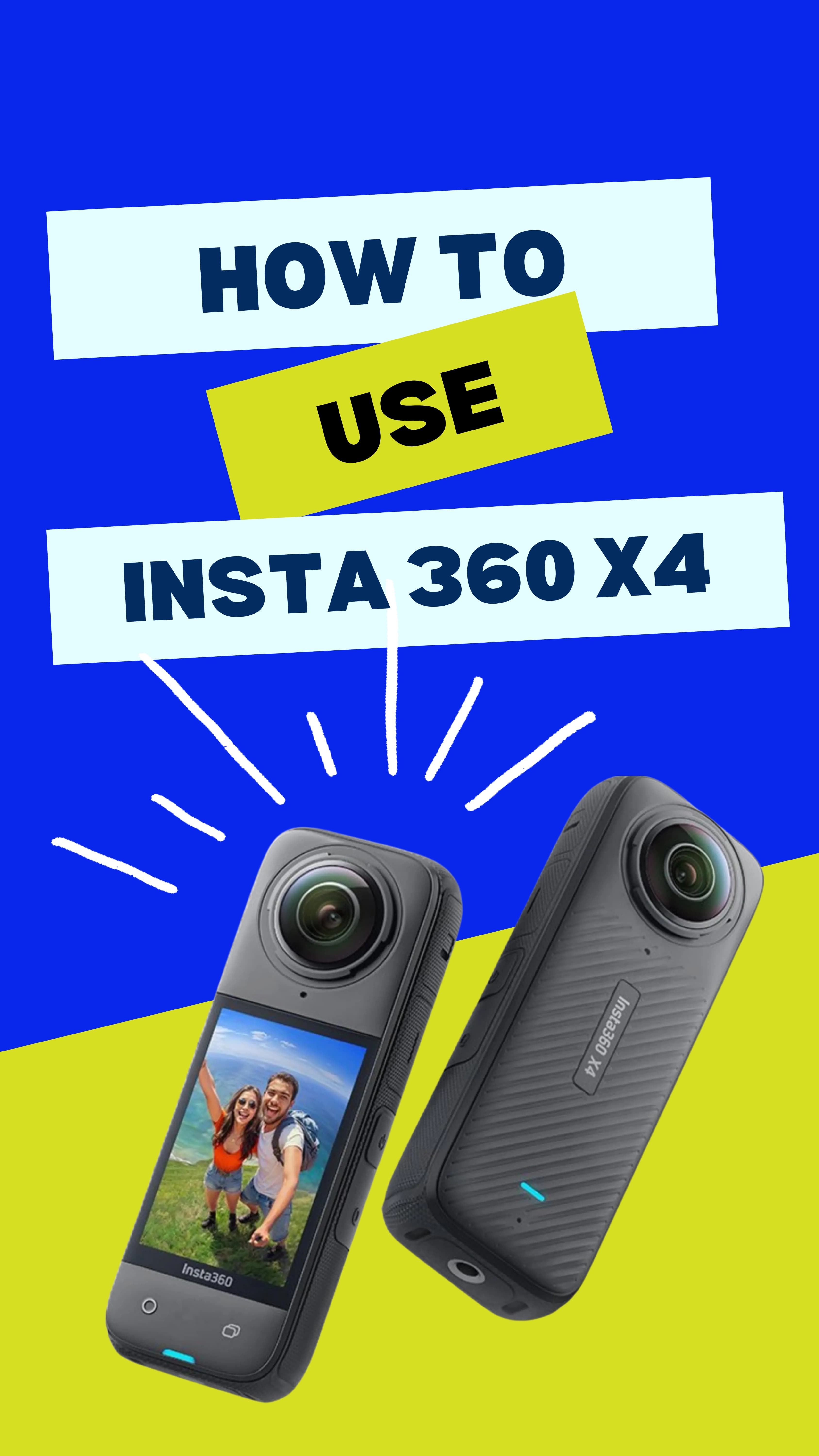 How to Use Insta 360 X4